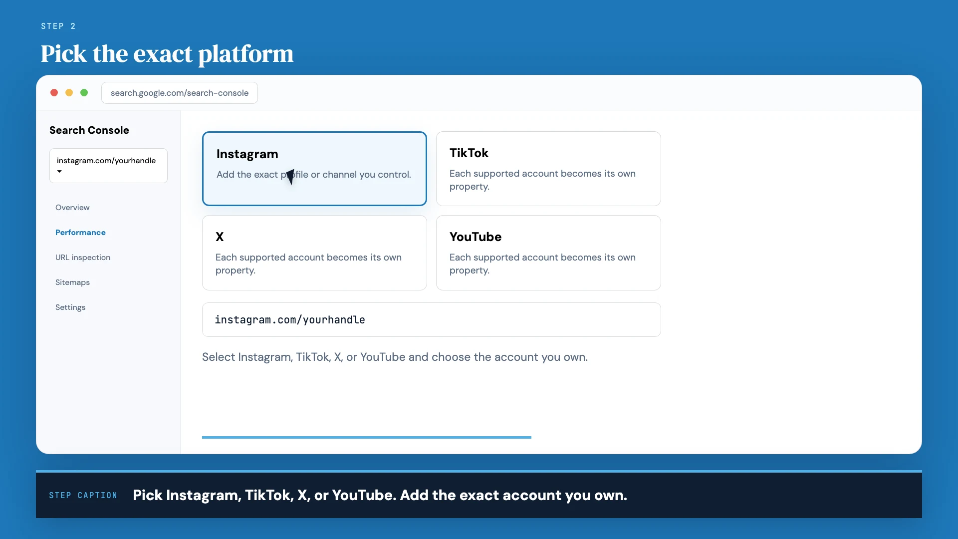 Social · Step 2: Pick the exact platform. Choose Instagram, TikTok, X, or YouTube. Add each account separately.